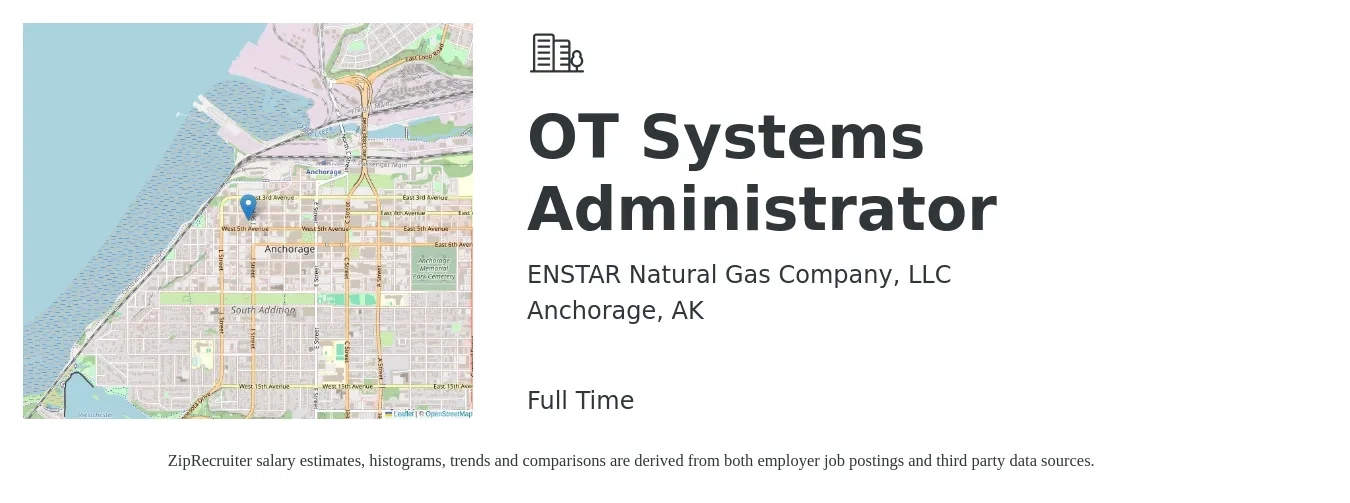 ENSTAR Natural Gas Company, LLC job posting for a OT Systems Administrator in Anchorage, AK with a salary of $71,500 to $106,200 Yearly with a map of Anchorage location.