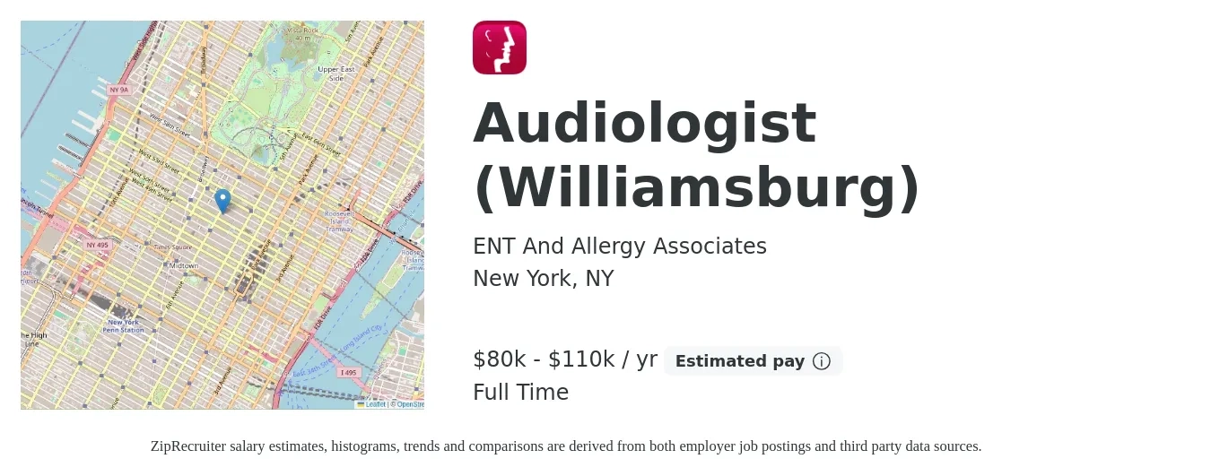 ENT And Allergy Associates job posting for a Audiologist (Williamsburg) in New York, NY with a salary of $80,000 to $110,000 Yearly with a map of New York location.
