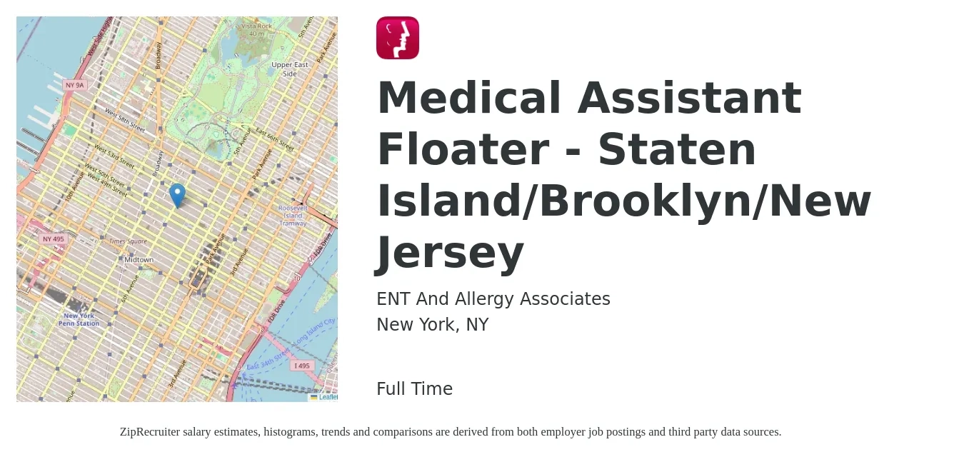 ENT And Allergy Associates job posting for a Medical Assistant Floater - Staten Island/Brooklyn/New Jersey in New York, NY with a salary of $22 to $23 Hourly with a map of New York location.