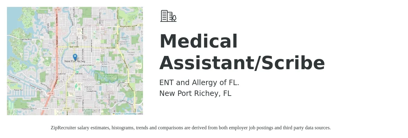 ENT and Allergy of FL. job posting for a Medical Assistant/Scribe in New Port Richey, FL with a salary of $16 to $20 Hourly with a map of New Port Richey location.