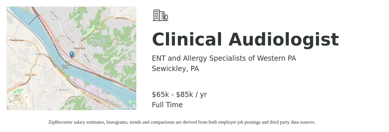 ENT and Allergy Specialists of Western PA job posting for a Clinical Audiologist in Sewickley, PA with a salary of $65,000 to $85,000 Yearly with a map of Sewickley location.