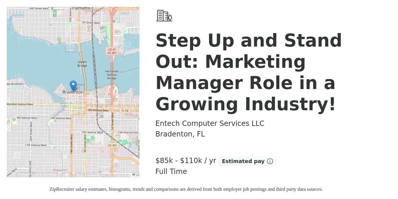 Entech Computer Services LLC job posting for a Step Up and Stand Out: Marketing Manager Role in a Growing Industry! in Bradenton, FL with a salary of $85,000 to $110,000 Yearly with a map of Bradenton location.