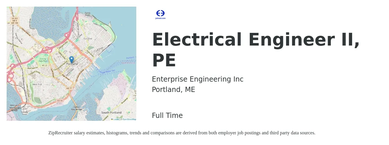 Enterprise Engineering Inc job posting for a Electrical Engineer II, PE in Portland, ME with a salary of $81,200 to $129,100 Yearly with a map of Portland location.