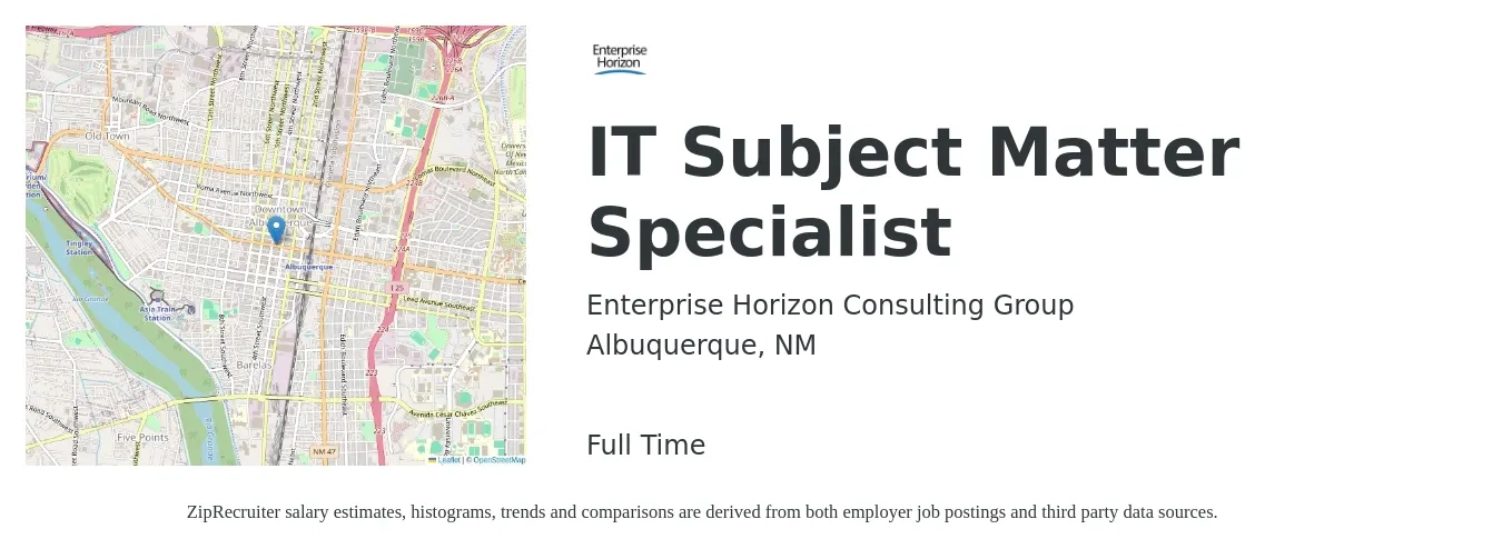 Enterprise Horizon Consulting Group job posting for a IT Subject Matter Specialist in Albuquerque, NM with a salary of $45,100 to $108,100 Yearly with a map of Albuquerque location.