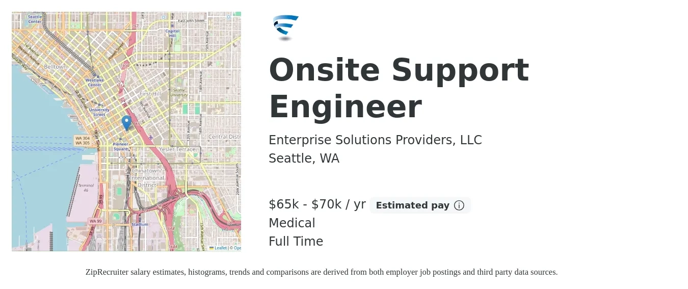 Enterprise Solutions Providers, LLC job posting for a Onsite Support Engineer in Seattle, WA with a salary of $65,000 to $70,000 Yearly and benefits including medical with a map of Seattle location.