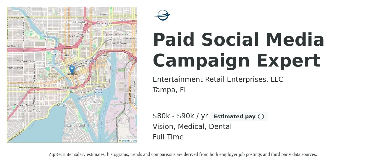 Entertainment Retail Enterprises, LLC job posting for a Paid Social Media Campaign Expert in Tampa, FL with a salary of $80,000 to $90,000 Yearly and benefits including life_insurance, medical, retirement, vision, and dental with a map of Tampa location.