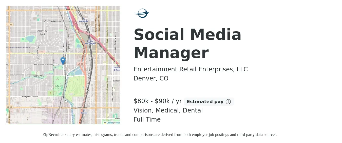 Entertainment Retail Enterprises, LLC job posting for a Social Media Manager in Denver, CO with a salary of $80,000 to $90,000 Yearly and benefits including retirement, vision, dental, life_insurance, and medical with a map of Denver location.