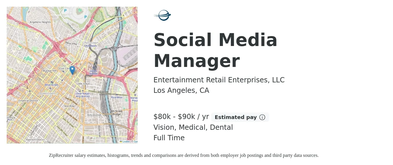 Entertainment Retail Enterprises, LLC job posting for a Social Media Manager in Los Angeles, CA with a salary of $80,000 to $90,000 Yearly and benefits including life_insurance, medical, retirement, vision, and dental with a map of Los Angeles location.