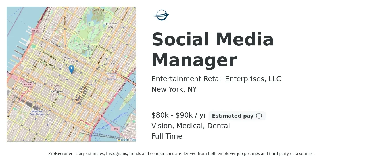 Entertainment Retail Enterprises, LLC job posting for a Social Media Manager in New York, NY with a salary of $80,000 to $90,000 Yearly and benefits including vision, dental, life_insurance, medical, and retirement with a map of New York location.