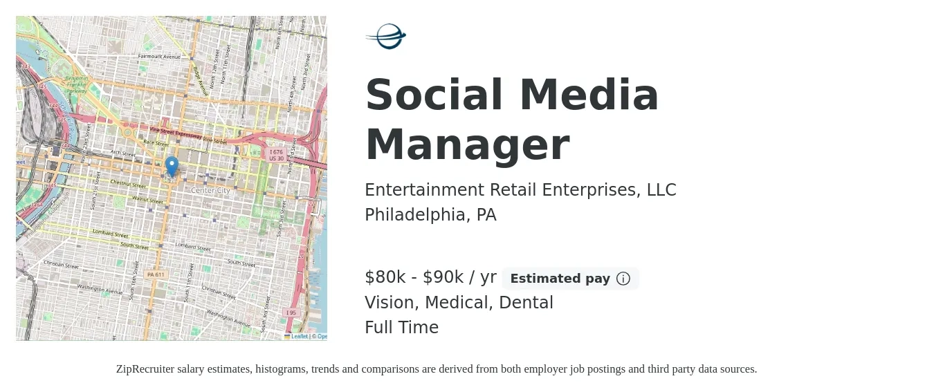 Entertainment Retail Enterprises, LLC job posting for a Social Media Manager in Philadelphia, PA with a salary of $80,000 to $90,000 Yearly and benefits including retirement, vision, dental, life_insurance, and medical with a map of Philadelphia location.
