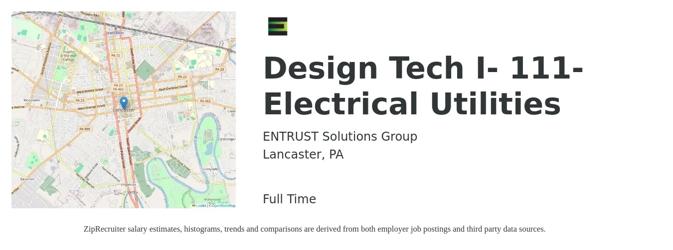 ENTRUST Solutions Group job posting for a Design Tech I- 111- Electrical Utilities in Lancaster, PA with a salary of $29 to $44 Hourly with a map of Lancaster location.