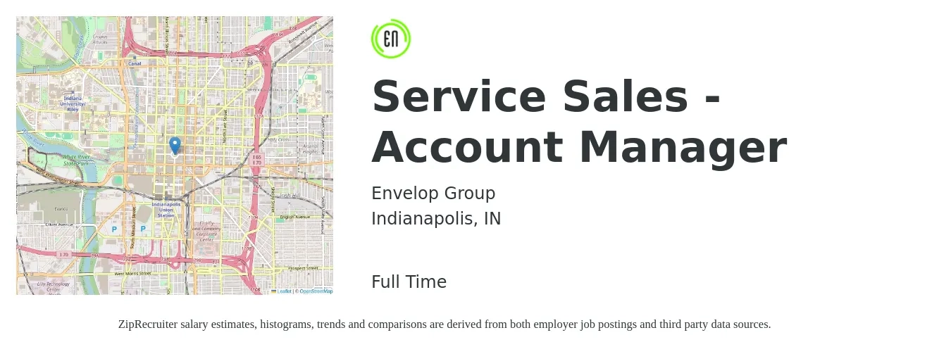 Envelop Group job posting for a Service Sales - Account Manager in Indianapolis, IN with a salary of $48,300 to $76,400 Yearly with a map of Indianapolis location.