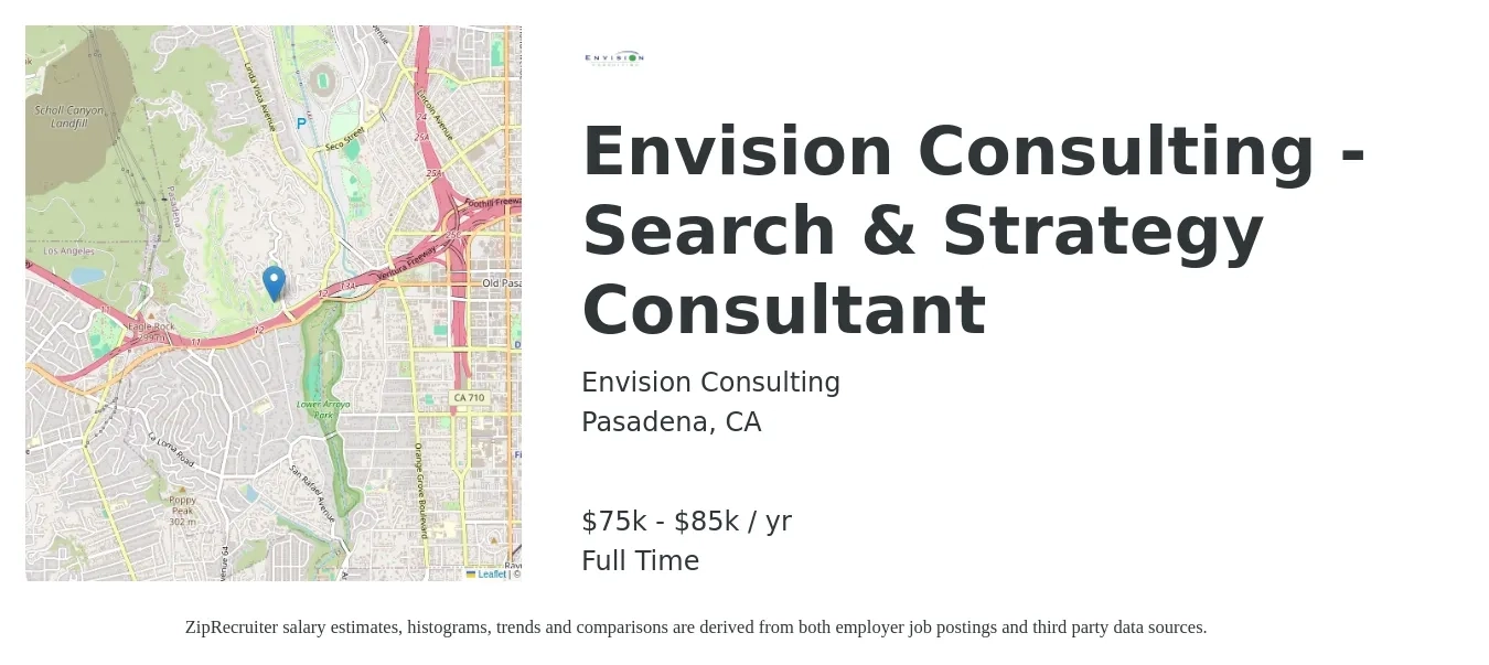 Envision Consulting job posting for a Envision Consulting - Search & Strategy Consultant in Pasadena, CA with a salary of $75,000 to $85,000 Yearly with a map of Pasadena location.