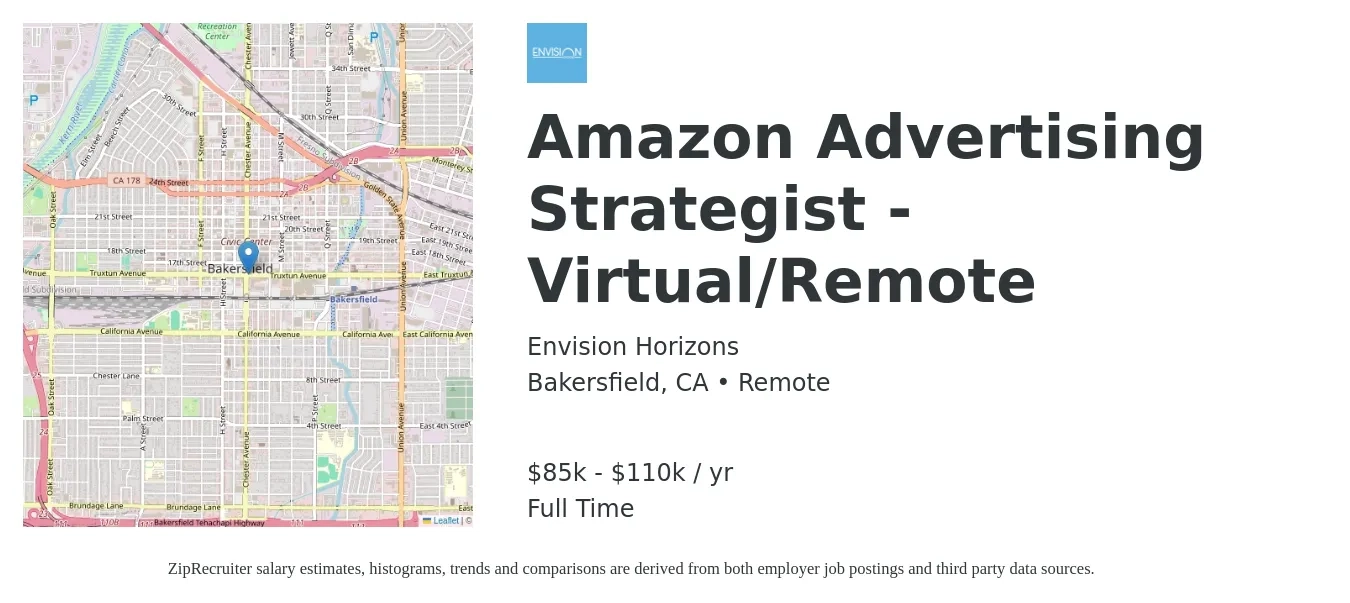 Envision Horizons job posting for a Amazon Advertising Strategist - Virtual/Remote in Bakersfield, CA with a salary of $85,000 to $110,000 Yearly with a map of Bakersfield location.