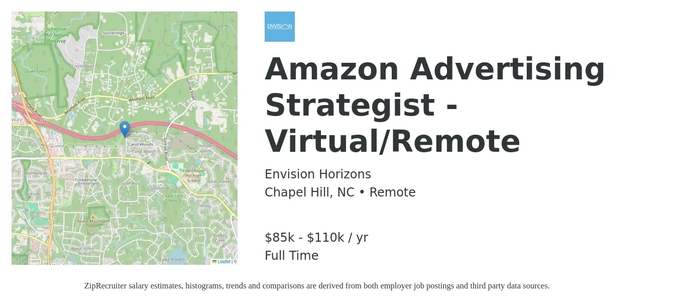 Envision Horizons job posting for a Amazon Advertising Strategist - Virtual/Remote in Chapel Hill, NC with a salary of $85,000 to $110,000 Yearly with a map of Chapel Hill location.