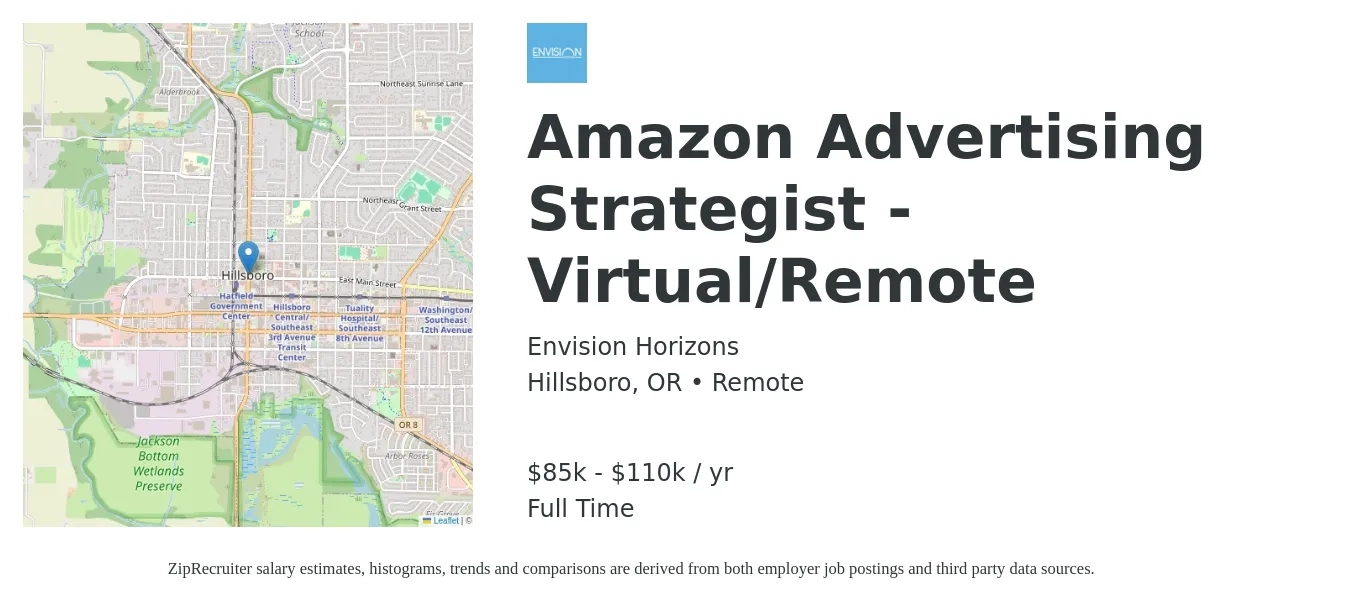 Envision Horizons job posting for a Amazon Advertising Strategist - Virtual/Remote in Hillsboro, OR with a salary of $85,000 to $110,000 Yearly with a map of Hillsboro location.