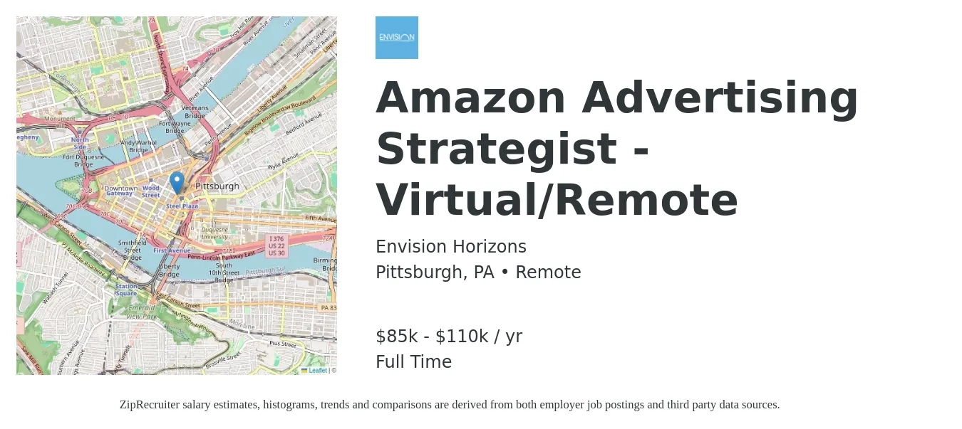 Envision Horizons job posting for a Amazon Advertising Strategist - Virtual/Remote in Pittsburgh, PA with a salary of $85,000 to $110,000 Yearly with a map of Pittsburgh location.