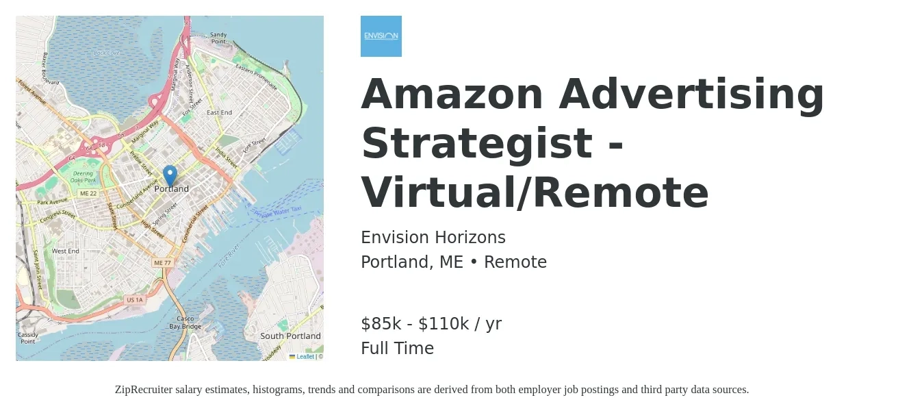 Envision Horizons job posting for a Amazon Advertising Strategist - Virtual/Remote in Portland, ME with a salary of $85,000 to $110,000 Yearly with a map of Portland location.
