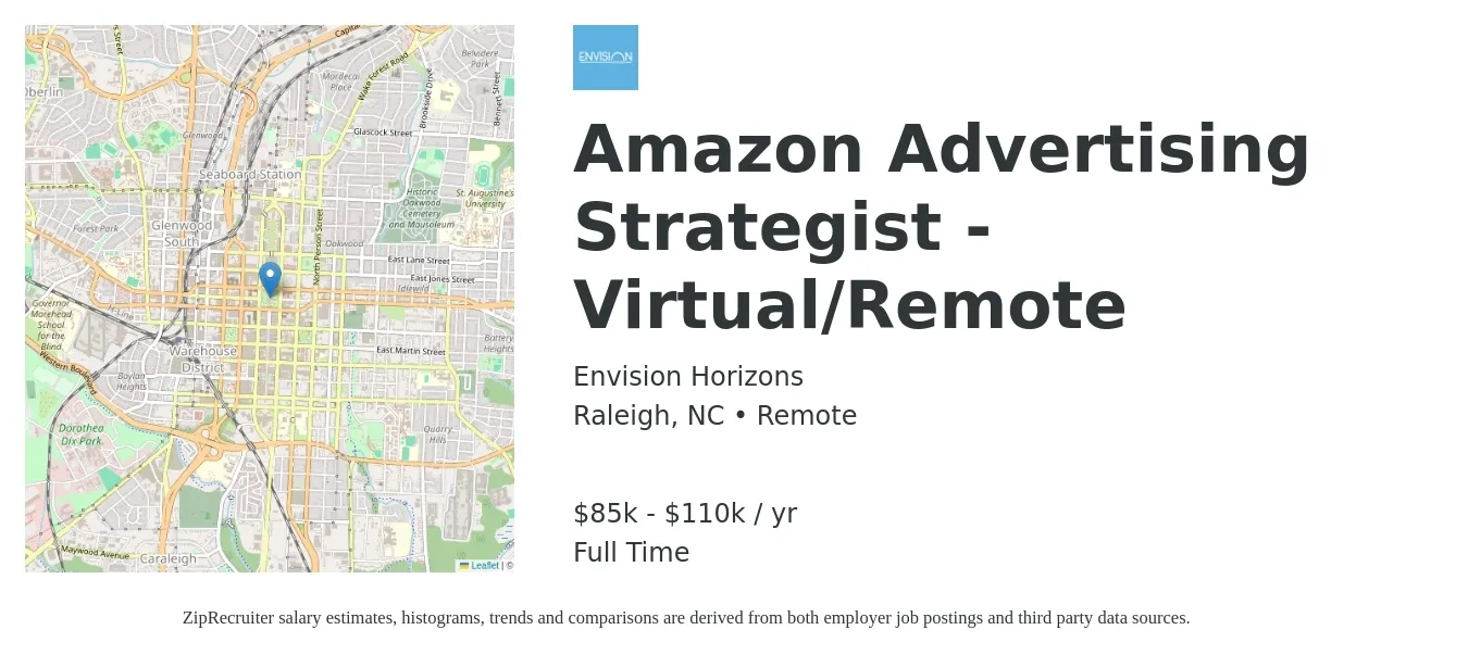 Envision Horizons job posting for a Amazon Advertising Strategist - Virtual/Remote in Raleigh, NC with a salary of $85,000 to $110,000 Yearly with a map of Raleigh location.