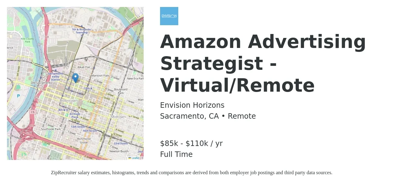 Envision Horizons job posting for a Amazon Advertising Strategist - Virtual/Remote in Sacramento, CA with a salary of $85,000 to $110,000 Yearly with a map of Sacramento location.