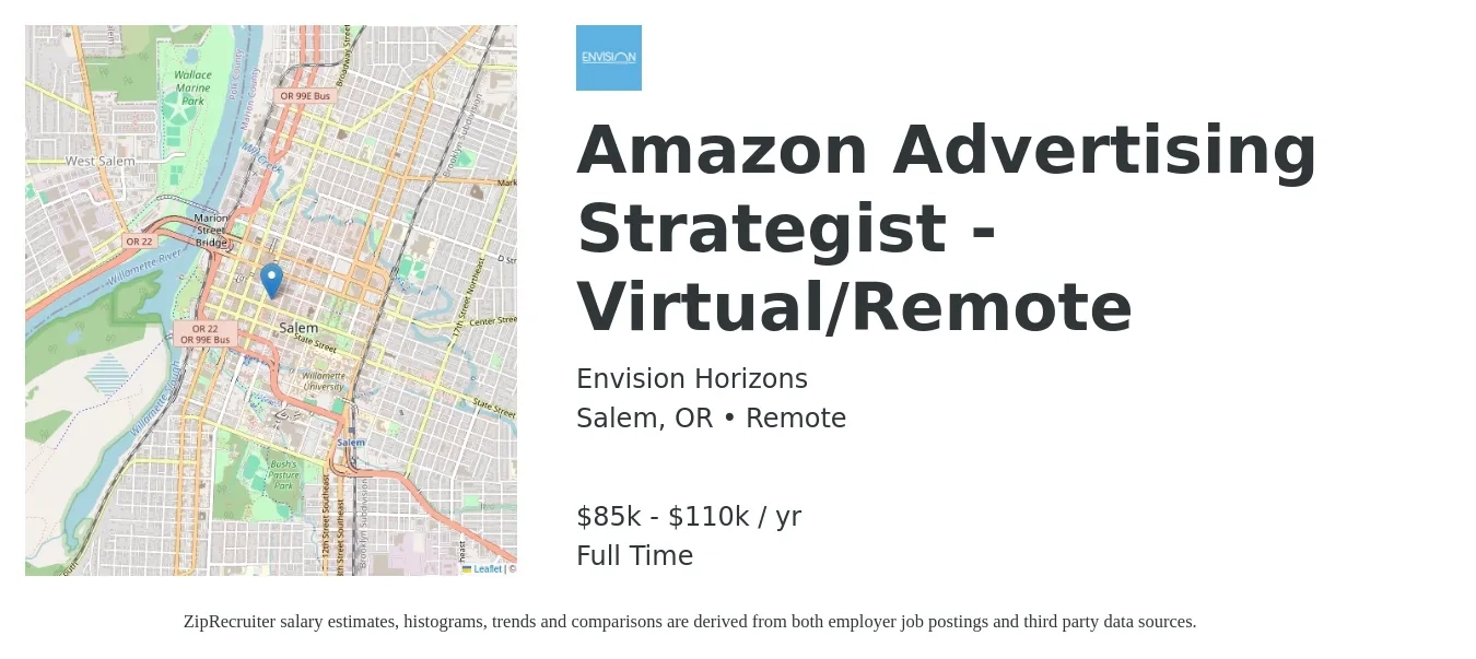 Envision Horizons job posting for a Amazon Advertising Strategist - Virtual/Remote in Salem, OR with a salary of $85,000 to $110,000 Yearly with a map of Salem location.