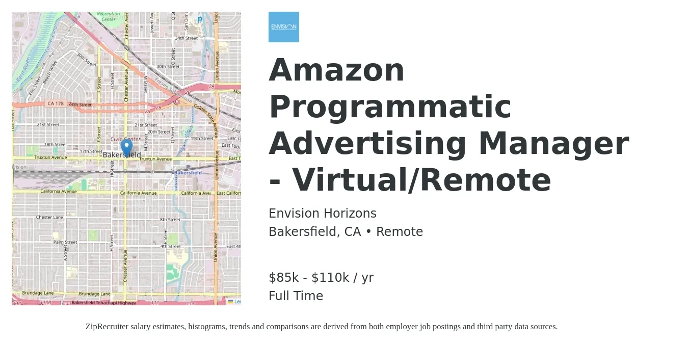 Envision Horizons job posting for a Amazon Programmatic Advertising Manager - Virtual/Remote in Bakersfield, CA with a salary of $85,000 to $110,000 Yearly with a map of Bakersfield location.