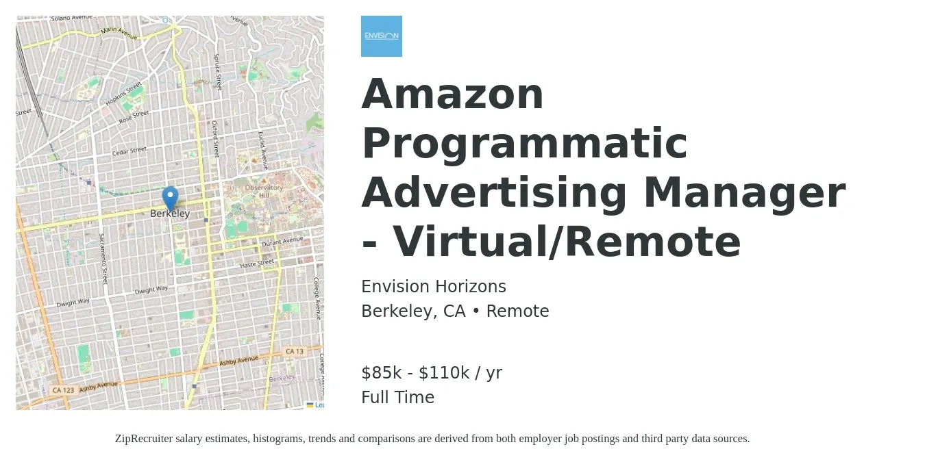Envision Horizons job posting for a Amazon Programmatic Advertising Manager - Virtual/Remote in Berkeley, CA with a salary of $85,000 to $110,000 Yearly with a map of Berkeley location.