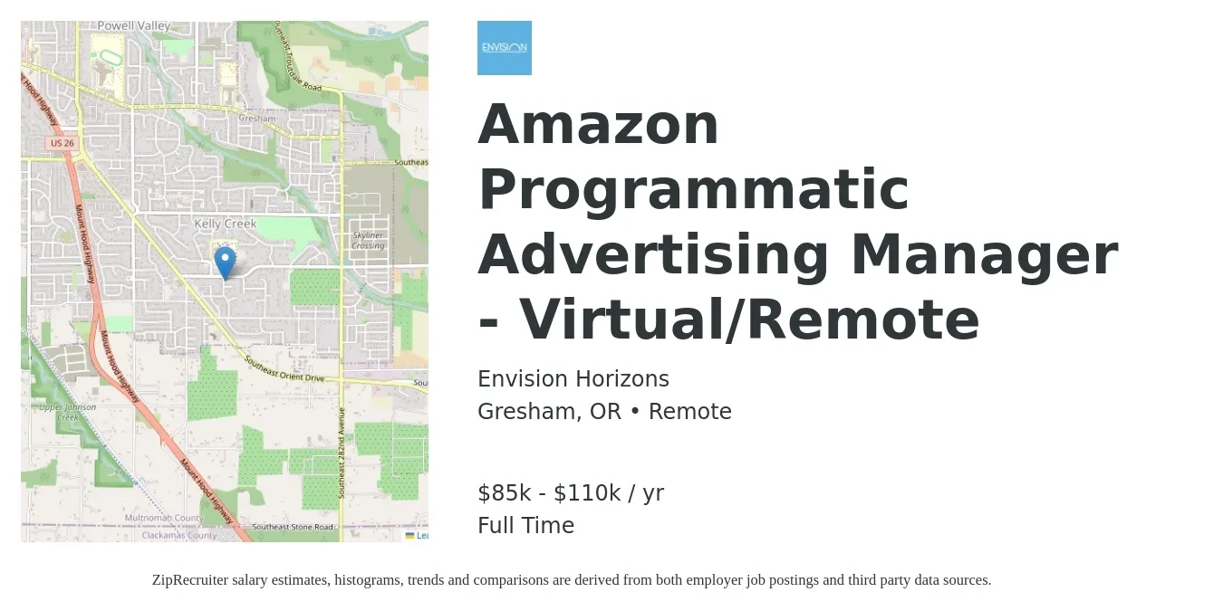 Envision Horizons job posting for a Amazon Programmatic Advertising Manager - Virtual/Remote in Gresham, OR with a salary of $90,000 to $110,000 Yearly with a map of Gresham location.