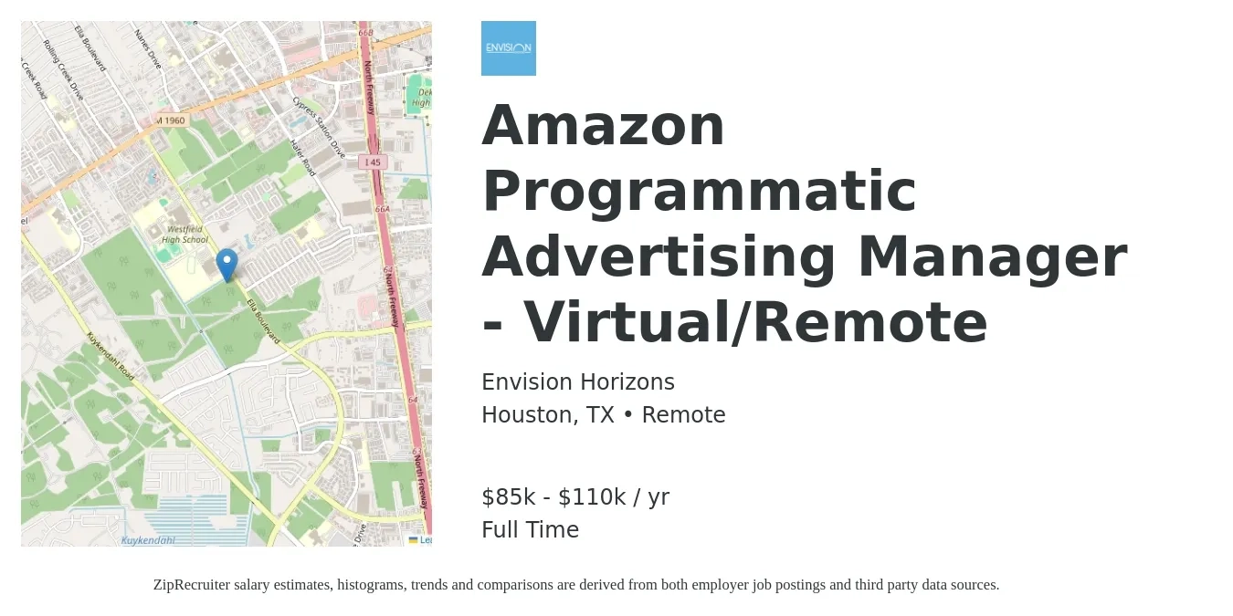 Envision Horizons job posting for a Amazon Programmatic Advertising Manager - Virtual/Remote in Houston, TX with a salary of $85,000 to $110,000 Yearly with a map of Houston location.