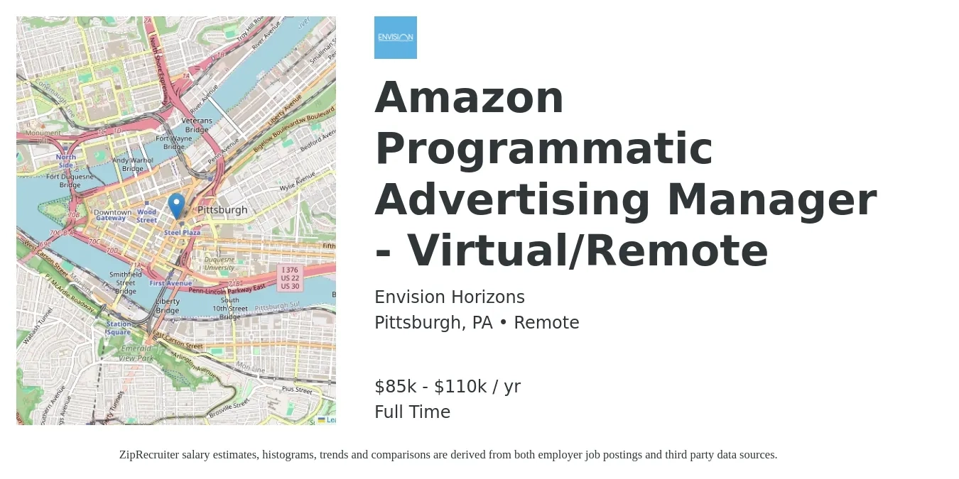 Envision Horizons job posting for a Amazon Programmatic Advertising Manager - Virtual/Remote in Pittsburgh, PA with a salary of $85,000 to $110,000 Yearly with a map of Pittsburgh location.