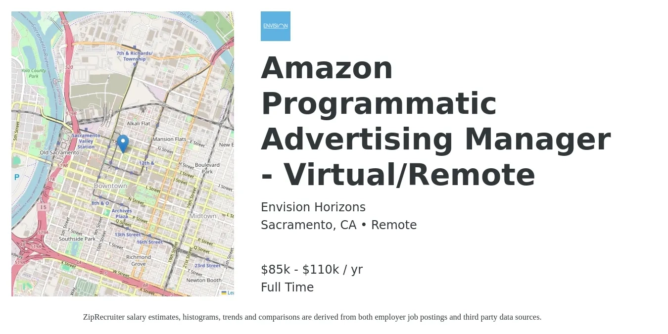 Envision Horizons job posting for a Amazon Programmatic Advertising Manager - Virtual/Remote in Sacramento, CA with a salary of $90,000 to $110,000 Yearly with a map of Sacramento location.
