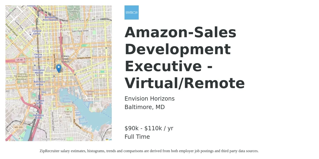 Envision Horizons job posting for a Amazon-Sales Development Executive - Virtual/Remote in Baltimore, MD with a salary of $90,000 to $110,000 Yearly with a map of Baltimore location.