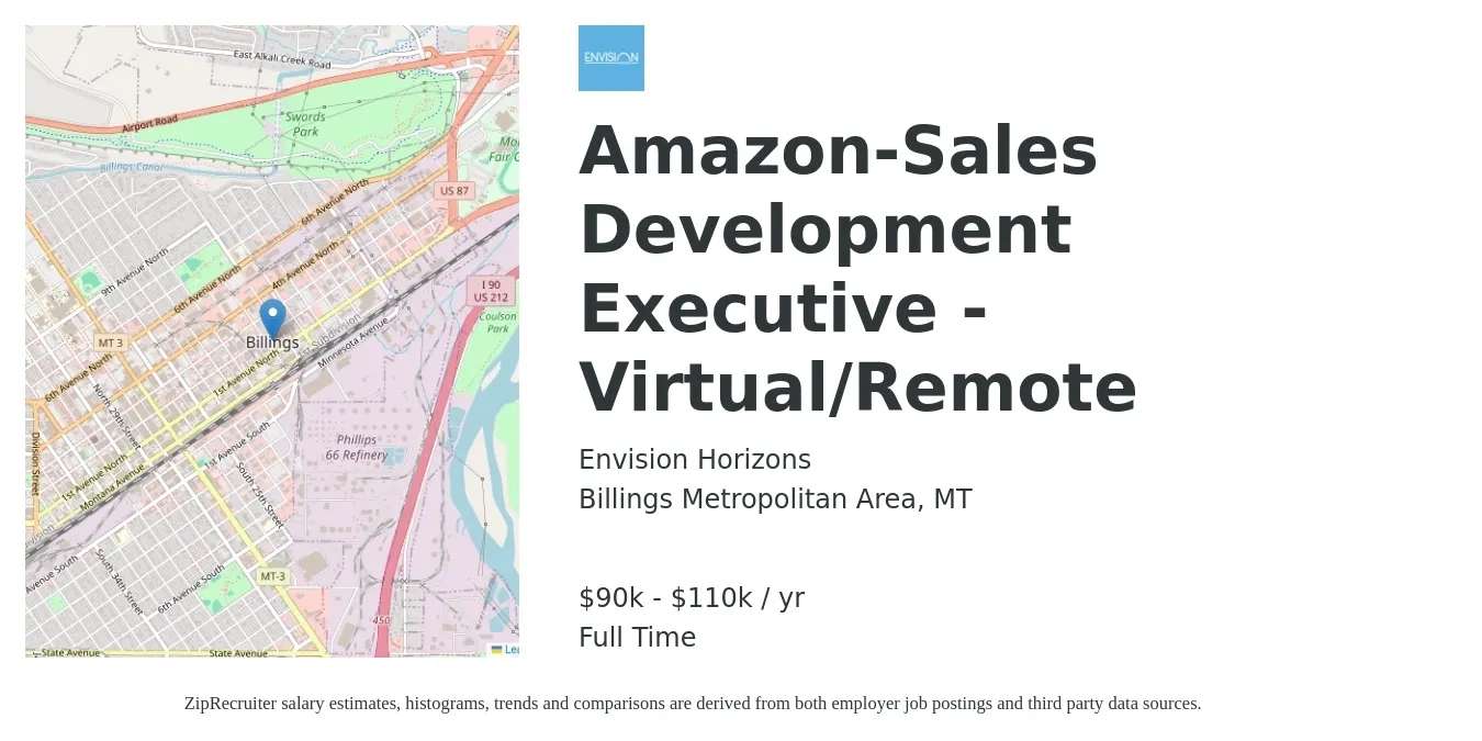 Envision Horizons job posting for a Amazon-Sales Development Executive - Virtual/Remote in Billings Metropolitan Area, MT with a salary of $90,000 to $110,000 Yearly with a map of Billings Metropolitan Area location.