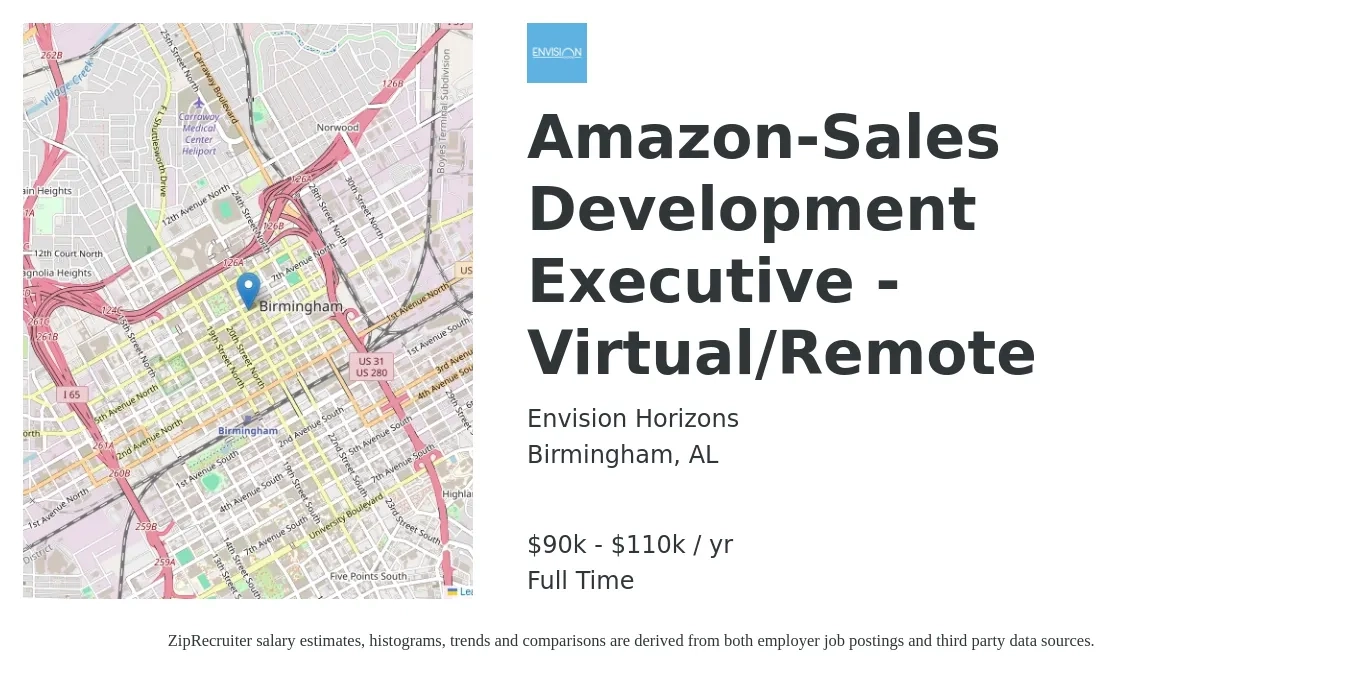 Envision Horizons job posting for a Amazon-Sales Development Executive - Virtual/Remote in Birmingham, AL with a salary of $90,000 to $110,000 Yearly with a map of Birmingham location.