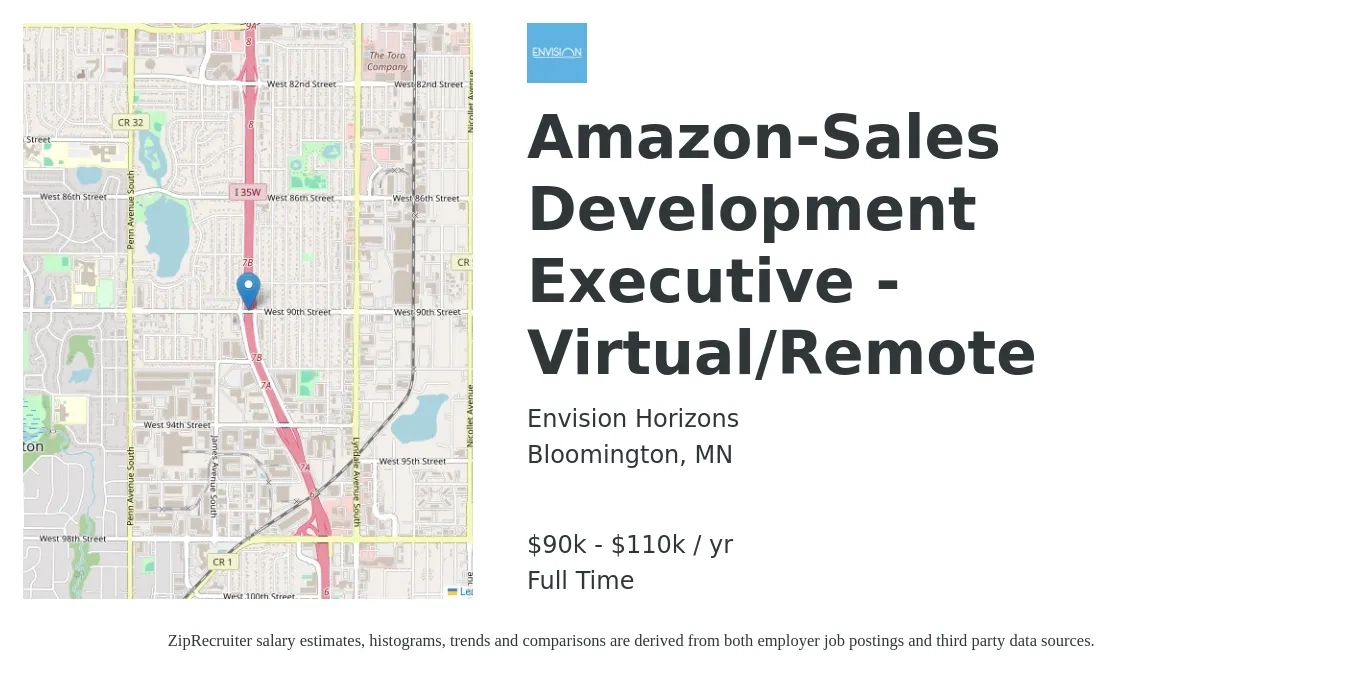 Envision Horizons job posting for a Amazon-Sales Development Executive - Virtual/Remote in Bloomington, MN with a salary of $90,000 to $110,000 Yearly with a map of Bloomington location.