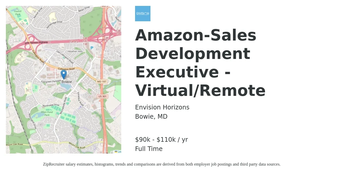 Envision Horizons job posting for a Amazon-Sales Development Executive - Virtual/Remote in Bowie, MD with a salary of $90,000 to $110,000 Yearly with a map of Bowie location.