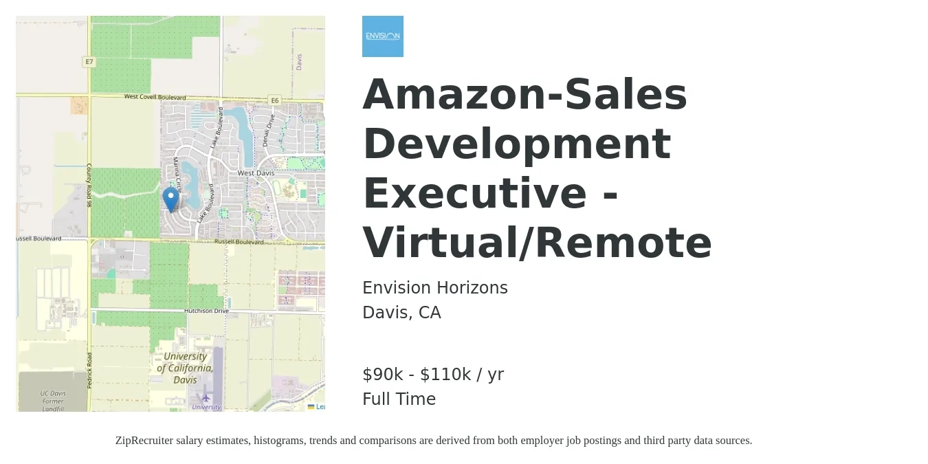 Envision Horizons job posting for a Amazon-Sales Development Executive - Virtual/Remote in Davis, CA with a salary of $90,000 to $110,000 Yearly with a map of Davis location.