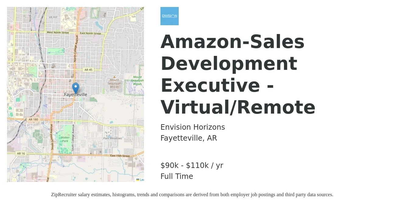 Envision Horizons job posting for a Amazon-Sales Development Executive - Virtual/Remote in Fayetteville, AR with a salary of $90,000 to $110,000 Yearly with a map of Fayetteville location.