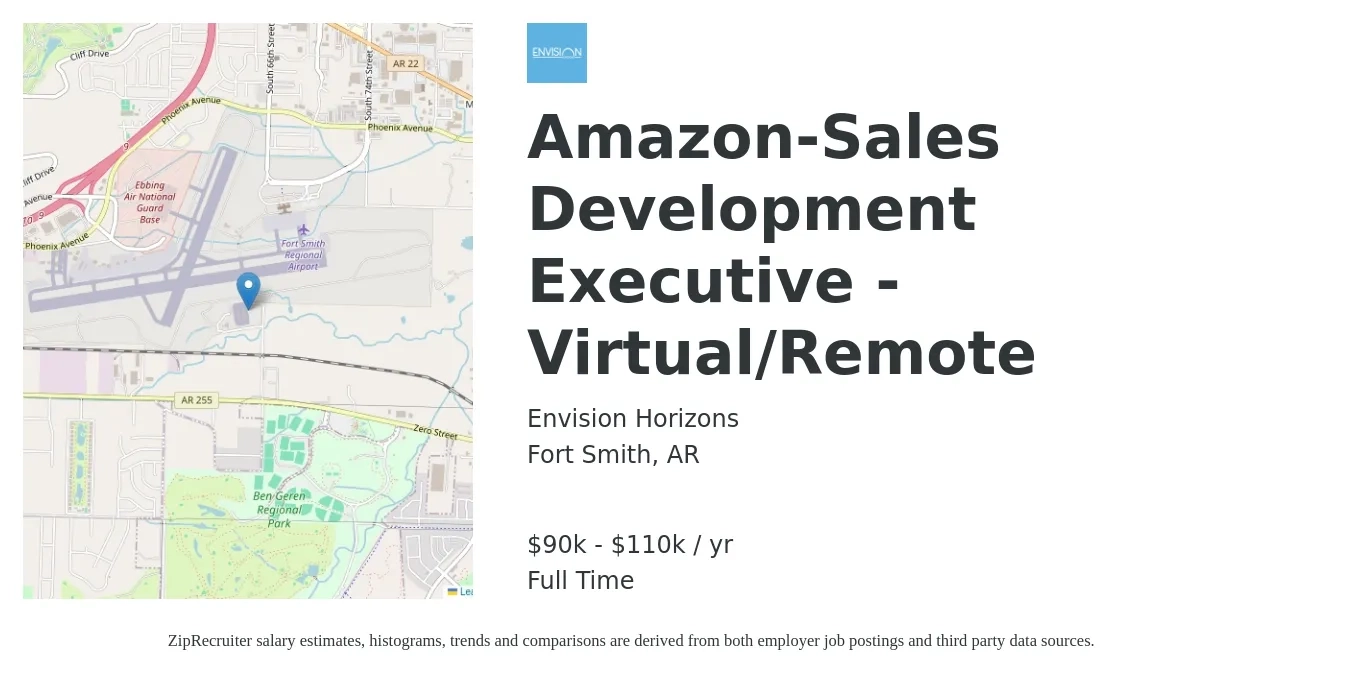 Envision Horizons job posting for a Amazon-Sales Development Executive - Virtual/Remote in Fort Smith, AR with a salary of $90,000 to $110,000 Yearly with a map of Fort Smith location.