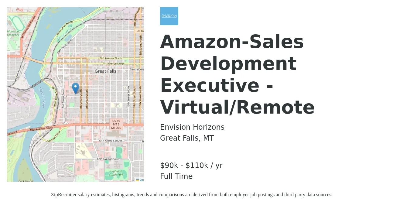 Envision Horizons job posting for a Amazon-Sales Development Executive - Virtual/Remote in Great Falls, MT with a salary of $90,000 to $110,000 Yearly with a map of Great Falls location.