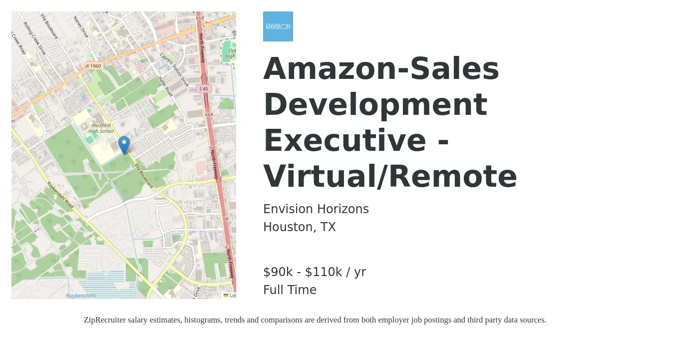 Envision Horizons job posting for a Amazon-Sales Development Executive - Virtual/Remote in Houston, TX with a salary of $90,000 to $110,000 Yearly with a map of Houston location.
