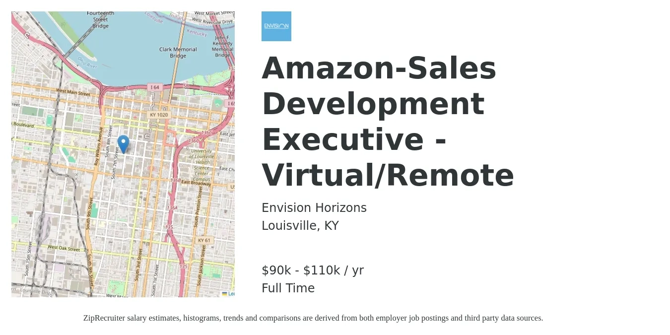 Envision Horizons job posting for a Amazon-Sales Development Executive - Virtual/Remote in Louisville, KY with a salary of $90,000 to $110,000 Yearly with a map of Louisville location.
