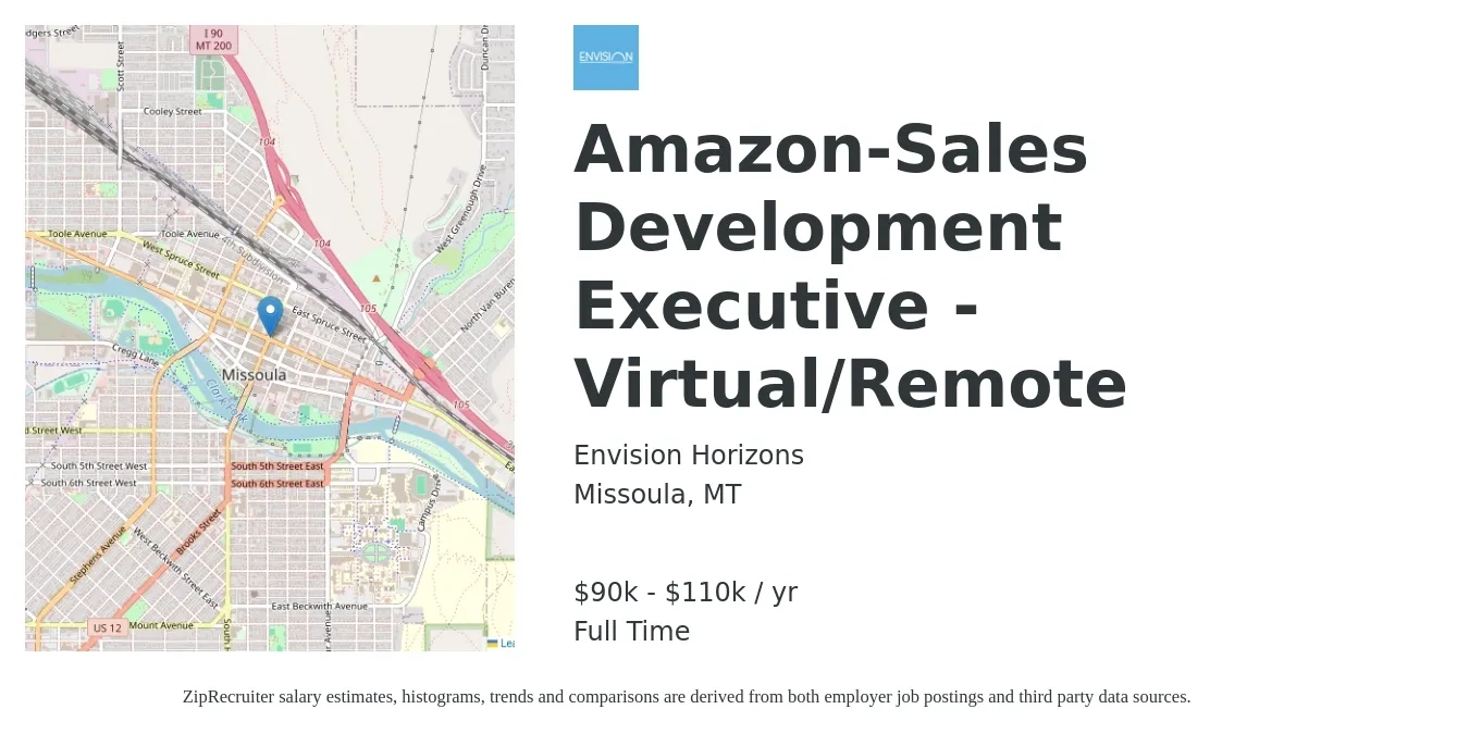Envision Horizons job posting for a Amazon-Sales Development Executive - Virtual/Remote in Missoula, MT with a salary of $90,000 to $110,000 Yearly with a map of Missoula location.
