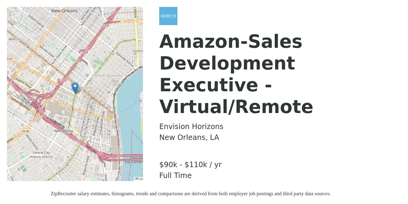 Envision Horizons job posting for a Amazon-Sales Development Executive - Virtual/Remote in New Orleans, LA with a salary of $90,000 to $110,000 Yearly with a map of New Orleans location.