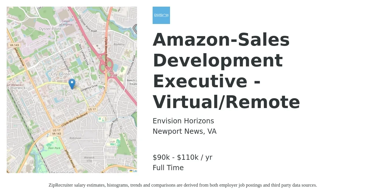 Envision Horizons job posting for a Amazon-Sales Development Executive - Virtual/Remote in Newport News, VA with a salary of $90,000 to $110,000 Yearly with a map of Newport News location.