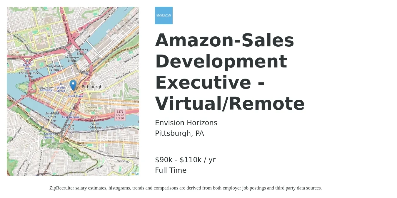 Envision Horizons job posting for a Amazon-Sales Development Executive - Virtual/Remote in Pittsburgh, PA with a salary of $90,000 to $110,000 Yearly with a map of Pittsburgh location.