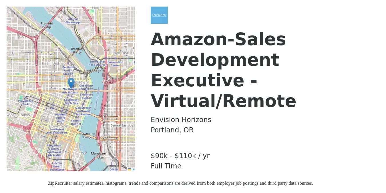 Envision Horizons job posting for a Amazon-Sales Development Executive - Virtual/Remote in Portland, OR with a salary of $90,000 to $110,000 Yearly with a map of Portland location.