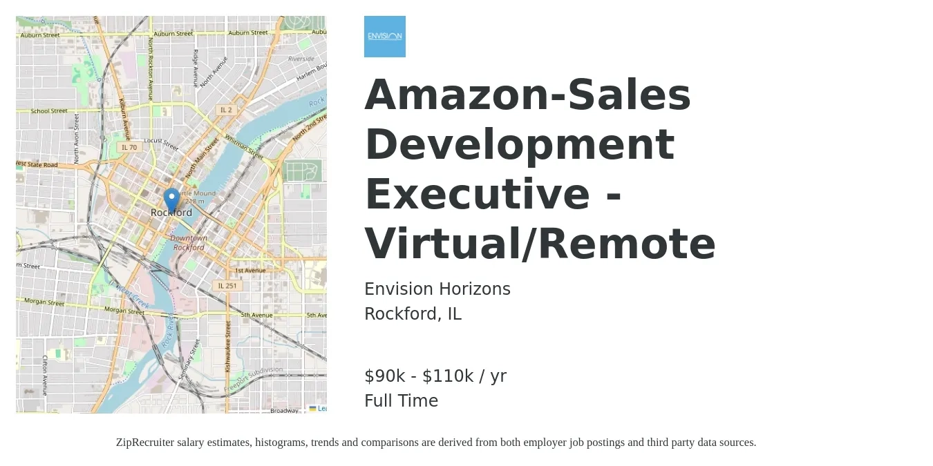 Envision Horizons job posting for a Amazon-Sales Development Executive - Virtual/Remote in Rockford, IL with a salary of $90,000 to $110,000 Yearly with a map of Rockford location.