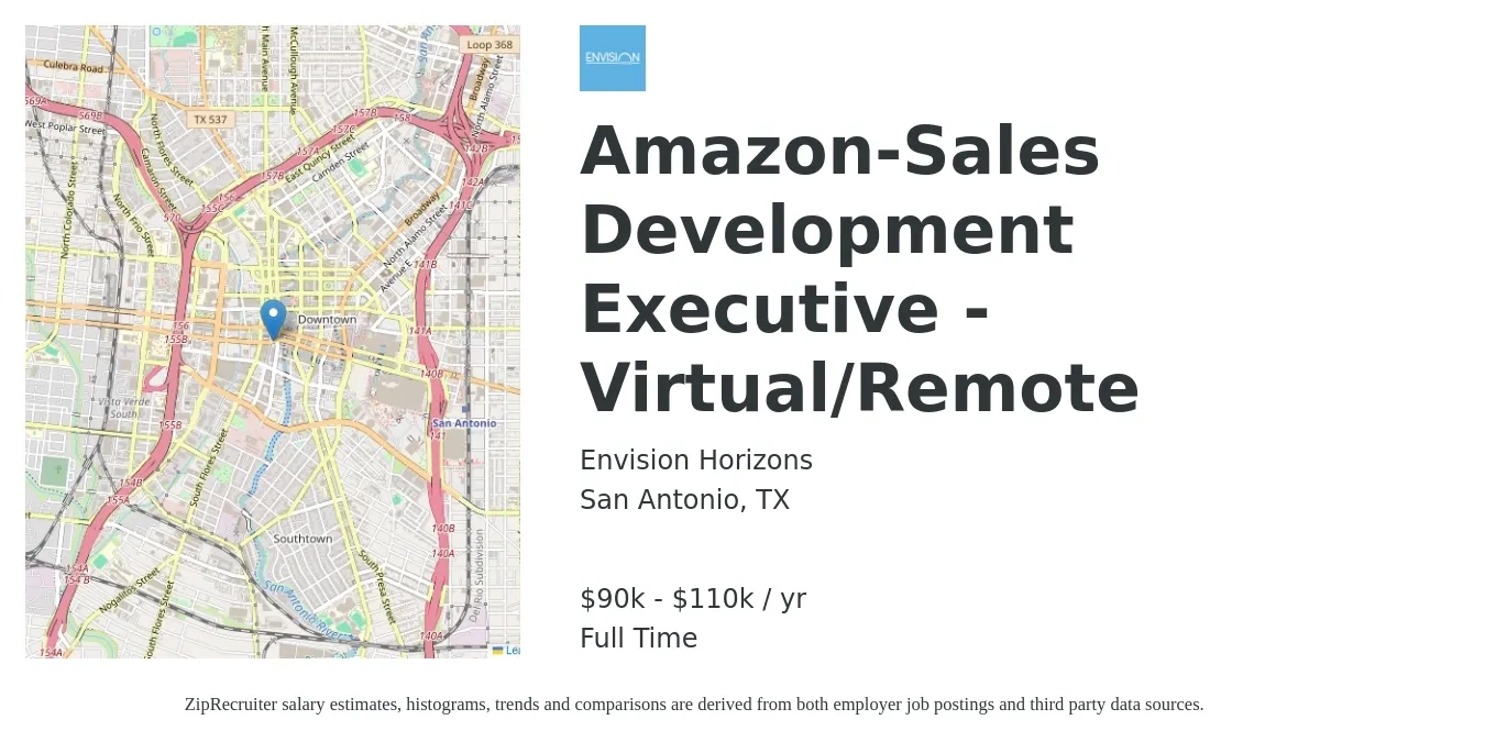 Envision Horizons job posting for a Amazon-Sales Development Executive - Virtual/Remote in San Antonio, TX with a salary of $90,000 to $110,000 Yearly with a map of San Antonio location.