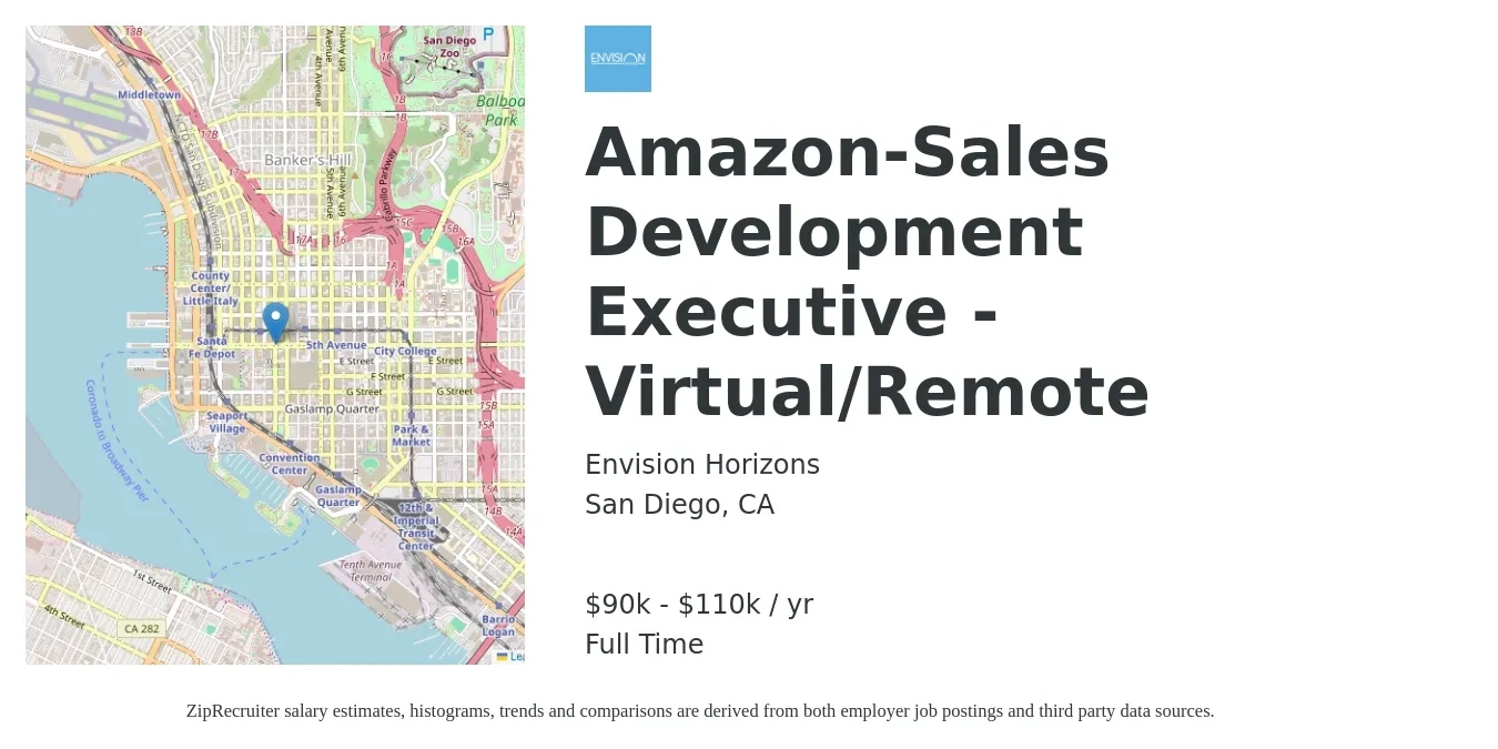 Envision Horizons job posting for a Amazon-Sales Development Executive - Virtual/Remote in San Diego, CA with a salary of $90,000 to $110,000 Yearly with a map of San Diego location.